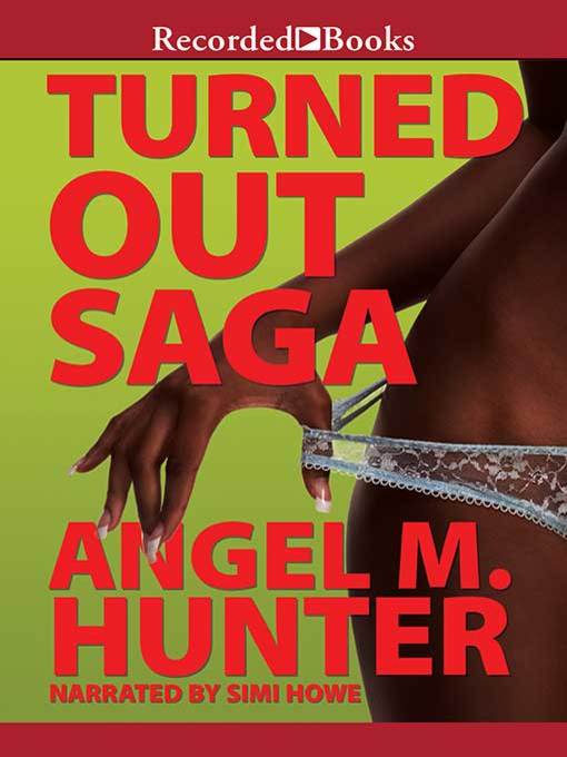 Title details for Turned Out Saga by Angel M. Hunter - Wait list